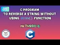 C program to reverse string without strrev function