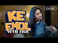 Download Lagu Veni Nur - Ke Emol (Official Music Video)