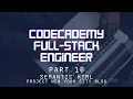 Codecademy Full-Stack Engineer - Part 10