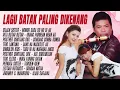 Download Lagu LAGU BATAK PALING DIKENANG - Silaen Sister, Rita Butar Butar, Posther Sihotang dkk