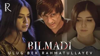 ulugbek rahmatullayev bilmadi