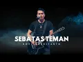 Sebatas Teman | Official Lyric Video | (Rock Mellow Indonesia)
