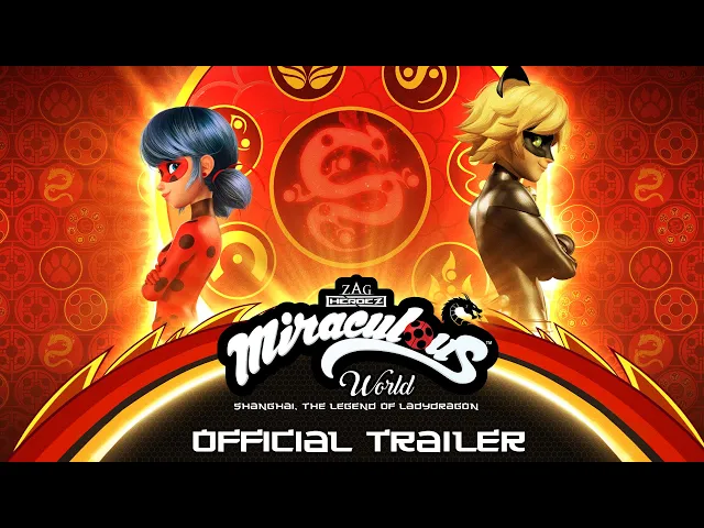 MIRACULOUS WORLD | ⭐ SHANGHAI - OFFICIAL TRAILER ? | The Legend of Ladydragon