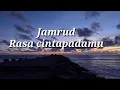Download Lagu Jamrud - Rasa Cinta Padamu Lirik