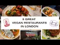 5 Great Vegan Restaurants in London Plant based eats in the UK s capital