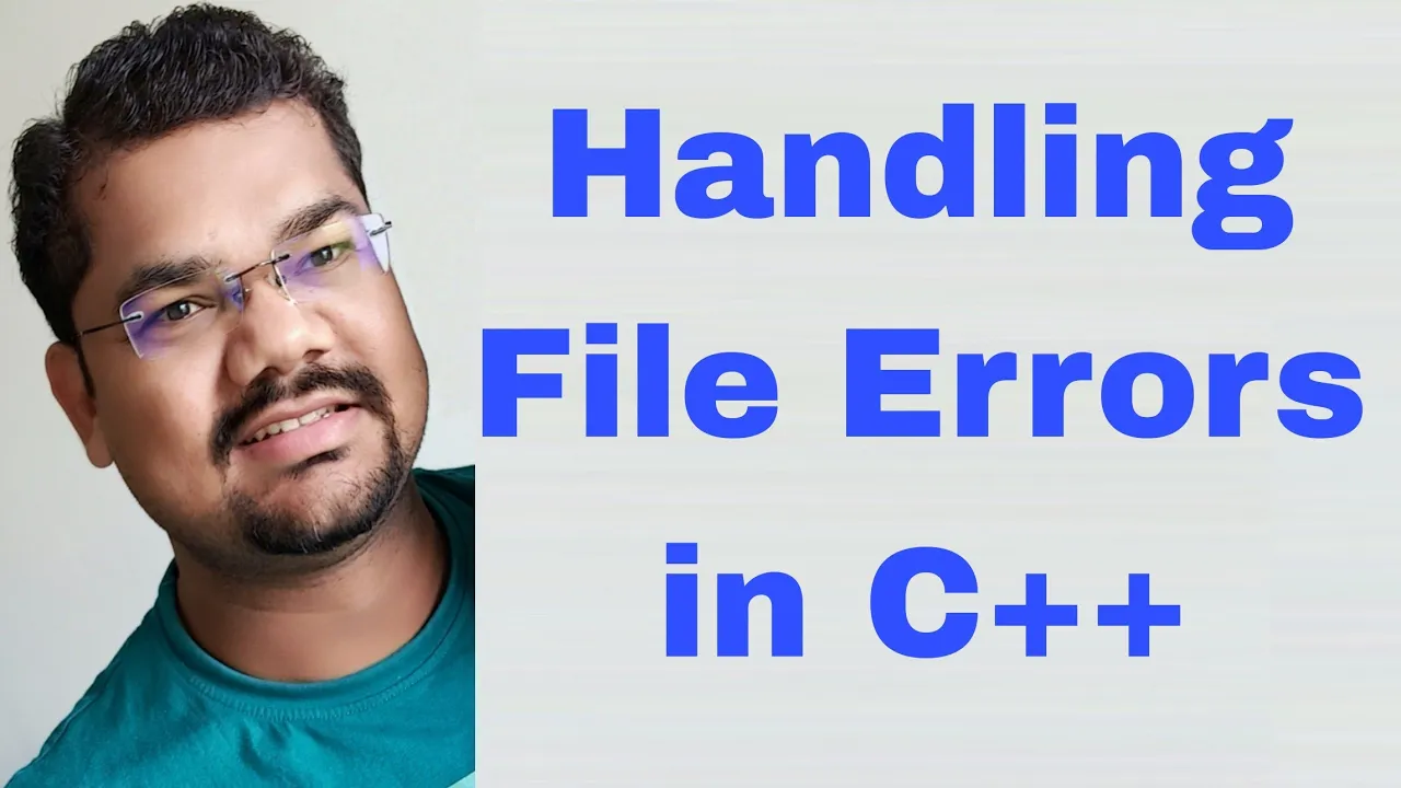 File Handling in C++ Programming Part 6 | Error Handling in C++ File Streams (fstream)
