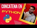 Como concatenar en Python