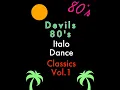 Lagu Devils 80's Italo Dance Classics Vol.1
