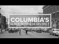 Local history A look back at Columbia s former Black business district