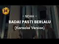 Badai Pasti Berlalu - NOAH (Karaoke Version)