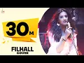 FILHALL Cover by Nupur Sanon Ft Akshay Kumar | Jaani | Aditya Dev | Official Video