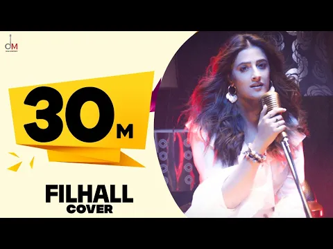 Download MP3 FILHALL Cover by Nupur Sanon Ft Akshay Kumar | Jaani | Aditya Dev | Official Video