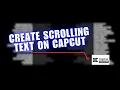 STEPS How to create scrolling text on capcut Full Guide