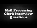 Mail Processing Clerk Interview Questions