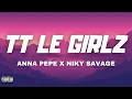 Download Lagu TT LE GIRLZ - Anna Pepe x Niky Savage ( TESTO/LYRICS ) #annapepe#nikysavage#ttlegirlz