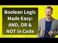 Boolean Logic Made Easy AND OR NOT in Code