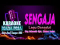 Download Lagu SENGAJA KARAOKE [NADA PRIA/COWOK] Lagu Dangdut Elvy Sukaesih Cipt. H. Rhoma Irama - Key :  Am