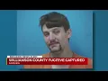Williamson County fugitive captured
