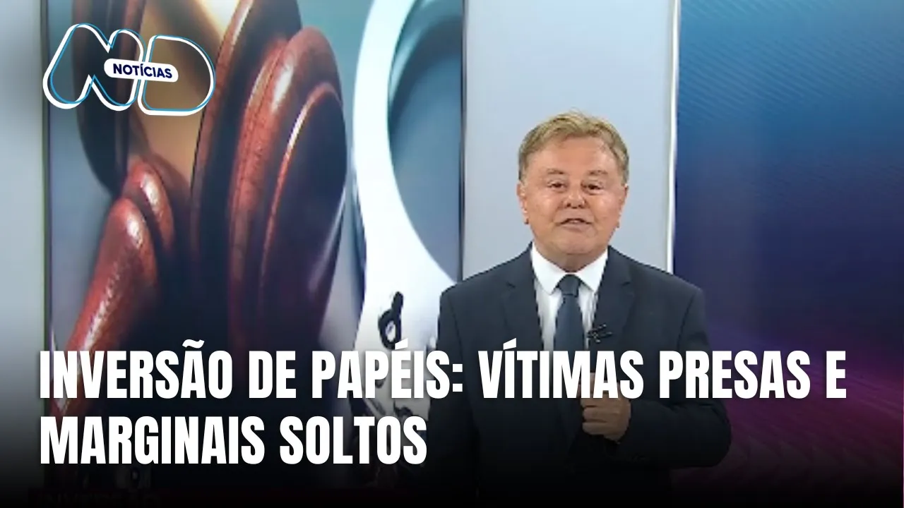 Inversão de papéis: vítimas presas e marginais soltos