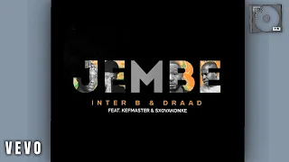 inter b u0026 draad jembe ft sxovakonke tiktok amapiano 2022