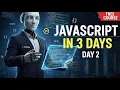 JavaScript A to Z Day 2 - Master Operators Conditions Real Logic Building