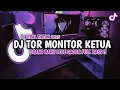 DJ TOR MONITOR KETUA - ORANG BARU LEBE GACOR REMIX FULL BASS 🔥VIRAL TIKTOK TERBARU 2025 🔥