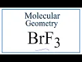 BrF3 Bromine trifluoride Molecular Geometry Bond Angles