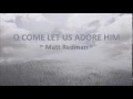 Download Lagu O Come Let Us Adore Him