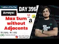 Max Sum without Adjacents GFG POTD GeeksForGeeks Problem Of the Day 396
