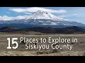 15 Places to Explore in Siskiyou
