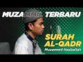 Download Lagu TERBARU!!! Muzammil Hasballah Surah Al-Qadr || Murottal Merdu