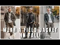 How to Wear a Field Jacket in Fall 10 Stylish Looks for Mature Men