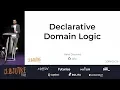 Declarative Domain Logic - Rafal Dittwald