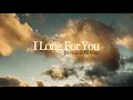 Download Lagu I Long For You - Jeremiah Bowser - Official Lyric Video