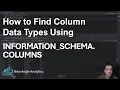 How to Find Column Data Types Using INFORMATION - SCHEMA COLUMNS
