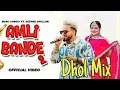 Download Lagu Amli Bande Dhol Mix Lahoria production Mani Longia Ft. Deepak Dhillon Dj Club Mix Punjabi song