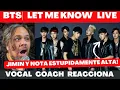 Download Lagu BTS LET ME KNOW | VOCAL COACH REACCIONA ! #bts #letmeknow