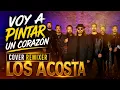 Cover Remixer - Voy A Pintar Un Corazón (Los Acosta)