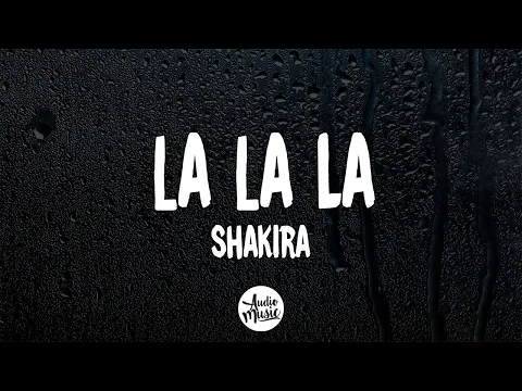 Download MP3 Shakira - La La La (Letra/Lyrics)