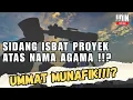 Lagu (EPS-0248) VIRAL!!!- SIDANG ISBAT PROYEK ATAS NAMA AGAMA !!?