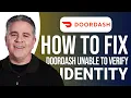 How to Fix DoorDash Unable to Verify Identity Easy Guide