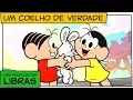 Download Lagu 👋😃👋[LIBRAS] Um Coelho de Verdade | Turma da Mônica
