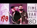 Gowri | Time Raadhu Ra Malli | 8D Audio Song | 8D Sound by: Jagi