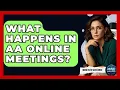What Happens In AA Online Meetings - Mind Over Substance