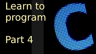 Learn to program with c - Part 4