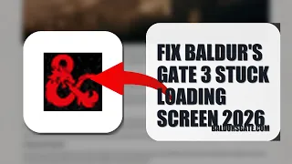 How To Fix Baldur s Gate 3 Stuck Loading Screen 2026 EASY GUIDE