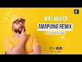 Download Lagu Way Maker - Amapiano Remix (Prod. by Benny's Legacy)