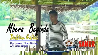 Lirik Lagu Bastian Keliat - Mbera Begindu