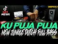 Download Lagu DJ KU PUJA PUJA !! NEW JUNGLE DUTCH 2020 BASSNYA NENDANG BANGET