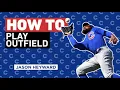 How To Play the Outfield with Gold Glover Jason Heyward